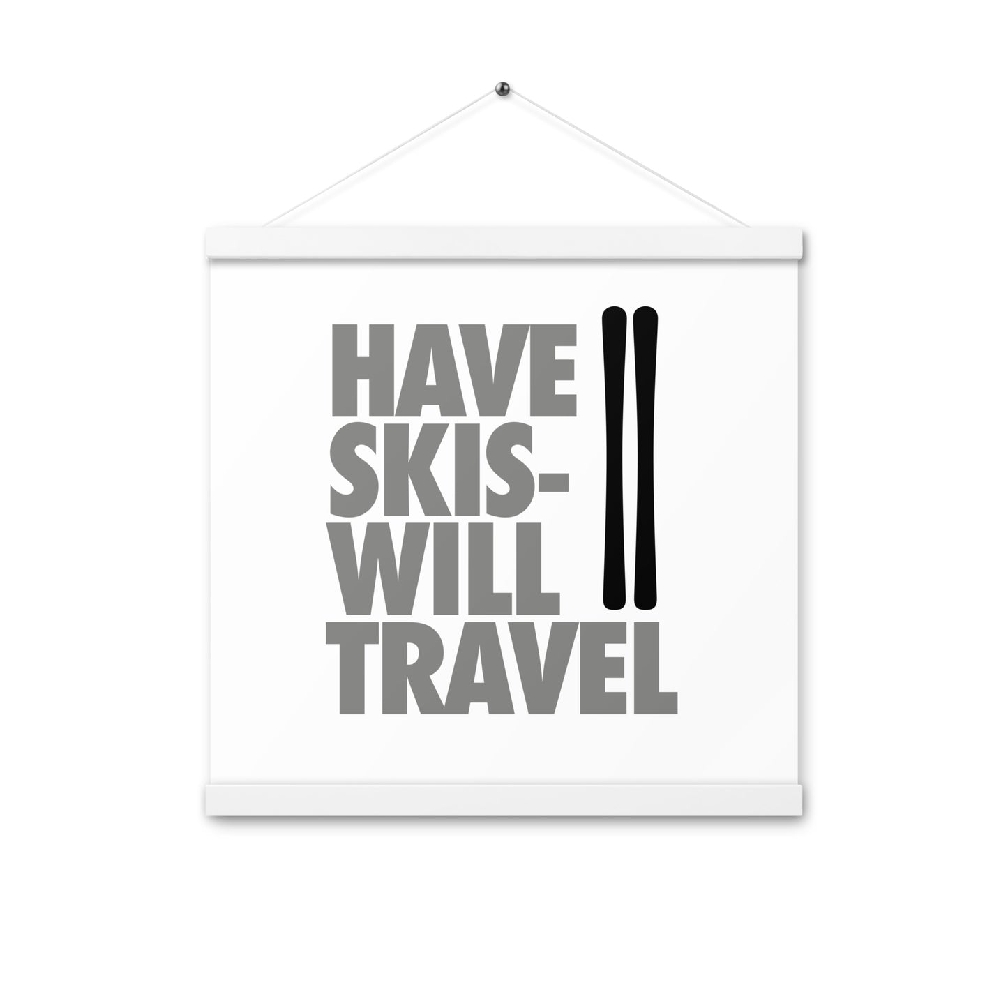 CS0032 - 06008 - Have Skis Will Travel Poster with hangers