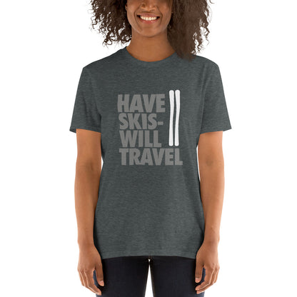 CS0032 - 01001 - Have Skis Will Travel Short-Sleeve Unisex T-Shirt