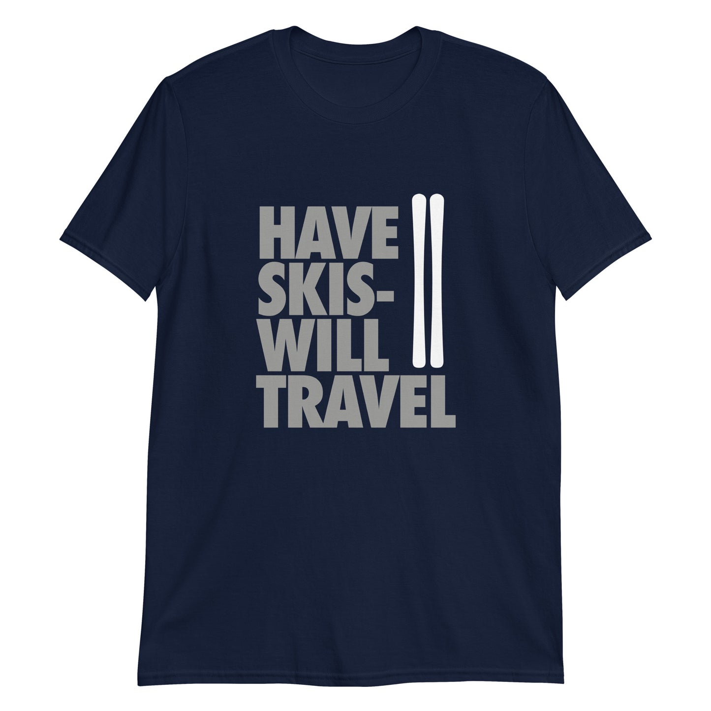 CS0032 - 01001 - Have Skis Will Travel Short-Sleeve Unisex T-Shirt