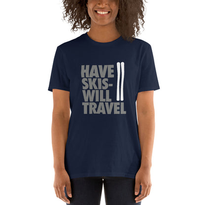 CS0032 - 01001 - Have Skis Will Travel Short-Sleeve Unisex T-Shirt