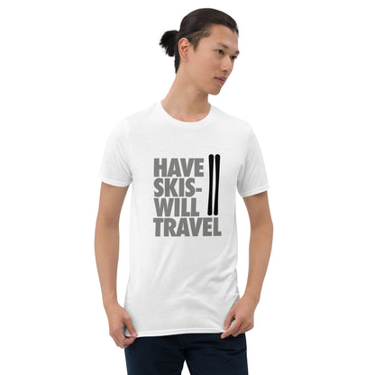 CS0032 - 01001 - Have Skis Will Travel Short-Sleeve Unisex T-Shirt