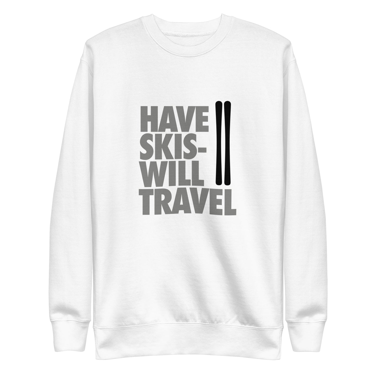 CS0032 - 01005 - Have Skis Will Travel Unisex Premium Sweatshirt (Black Skis)