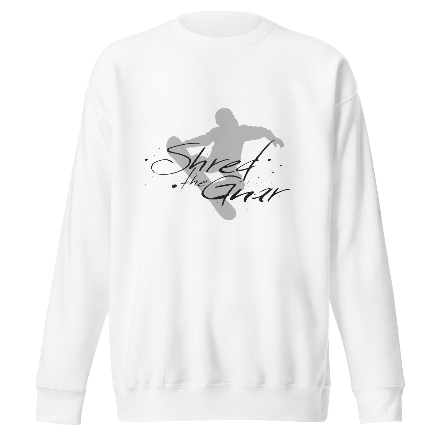 CS0021 - 01005 - Shred the Gnar Unisex Premium Sweatshirt