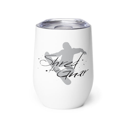 Product shot of wine tumbler with "Shred the Gnar" graphic.