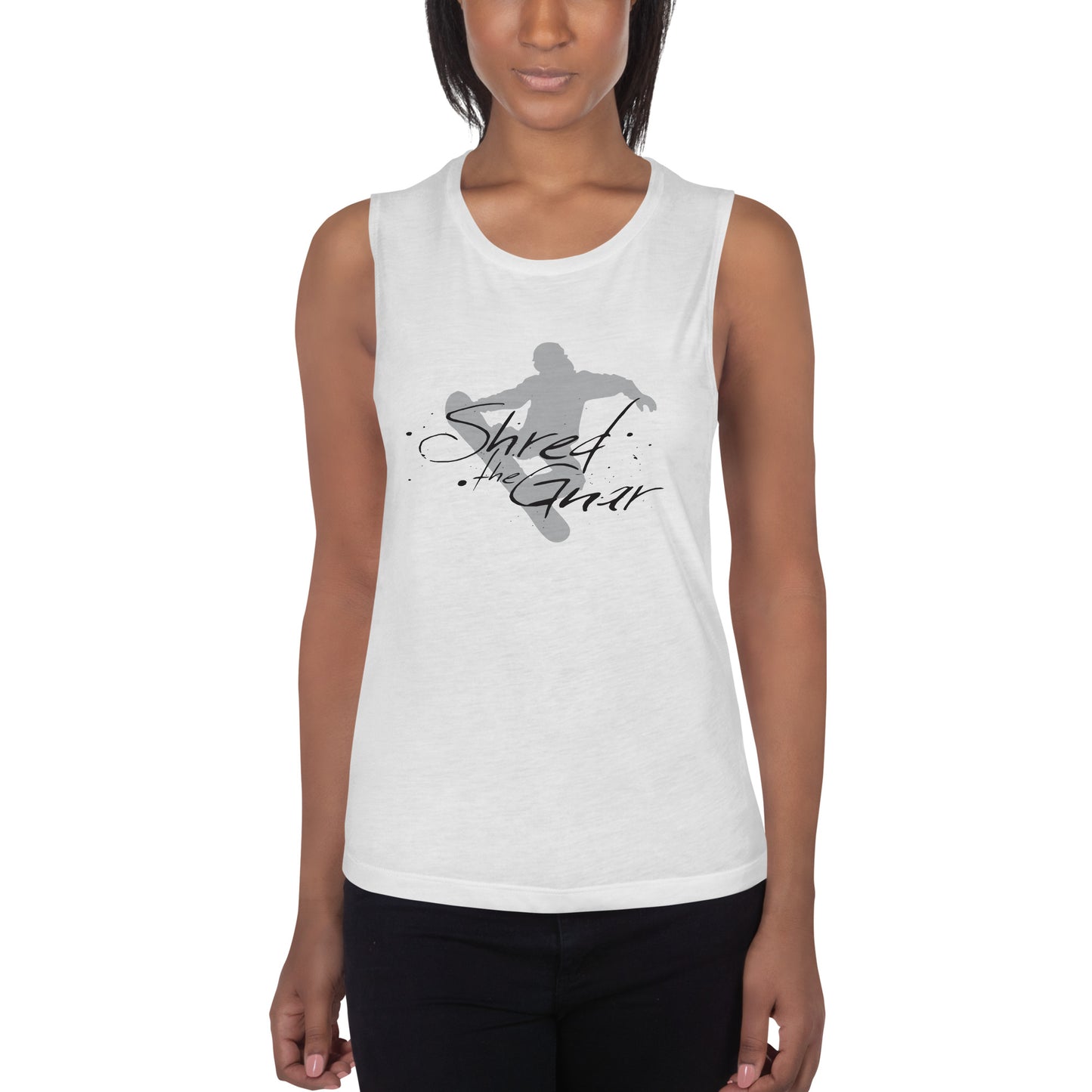 CS0021 - 02003 - Shred the Gnar Ladies’ Muscle Tank